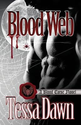 Blood Web: A Blood Curse Novel by Dawn, Tessa