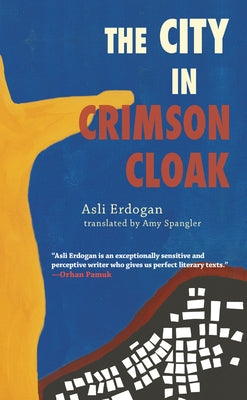 The City in Crimson Cloak by Erdogan, Asli