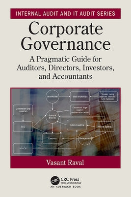 Corporate Governance: A Pragmatic Guide for Auditors, Directors, Investors, and Accountants by Raval, Vasant