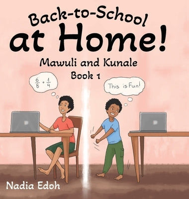 Back-to-School at Home! by Edoh, Nadia