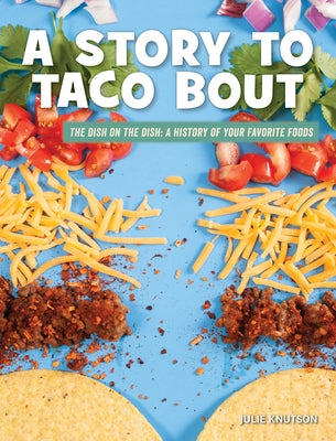 A Story to Taco Bout by Knutson, Julie