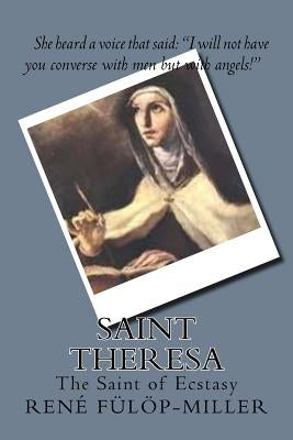 Saint Theresa: The Saint of Ecstasy by Castellano-Hoyt, Donald W.