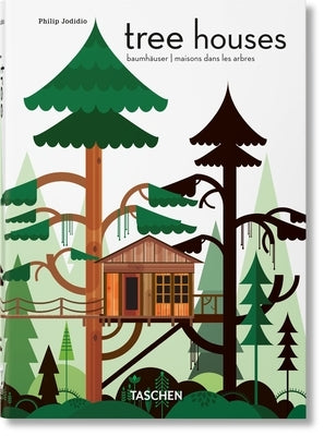 Tree Houses. 40th Ed. by Jodidio, Philip