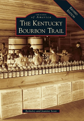 The Kentucky Bourbon Trail by Berkeley