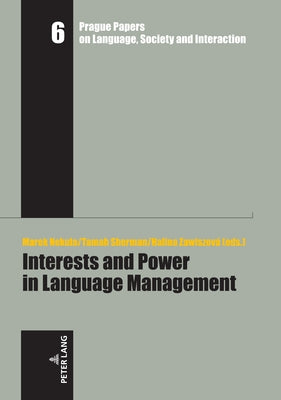 Interests and Power in Language Management by Nekvapil, Ji&#345;í