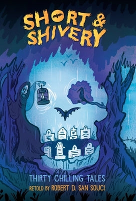 Short & Shivery: Thirty Chilling Tales by San Souci, Robert D.