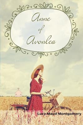 Anne of Avonlea by Montgomery, Lucy Maud