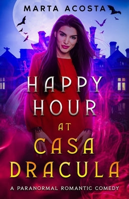 Happy Hour at Casa Dracula by Acosta, Marta