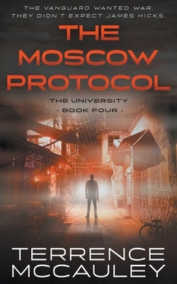 The Moscow Protocol: A Modern Espionage Thriller by McCauley, Terrence