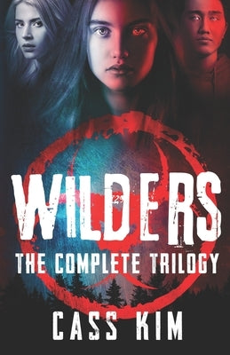 Wilders: The Complete Trilogy by Kim, Cass