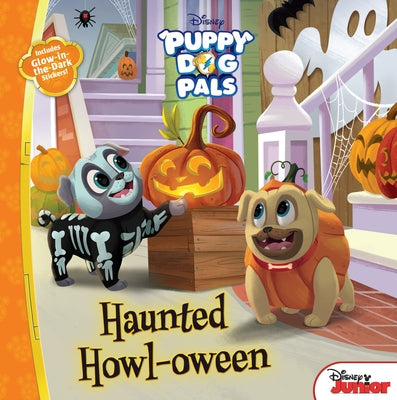 Puppy Dog Pals: Haunted Howl-Oween: With Glow-In-The-Dark Stickers! by Disney Books