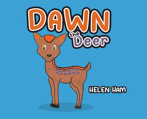 Dawn the Deer by Ham, Helen