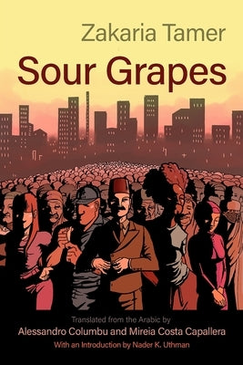 Sour Grapes by Tamer, Zakaria