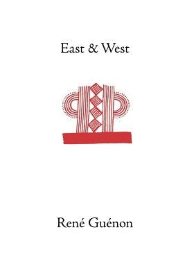 East and West by Guenon, Rene