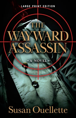 The Wayward Assassin: Volume 2 by Ouellette, Susan