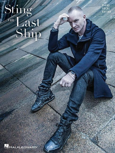 Sting: The Last Ship by Sting