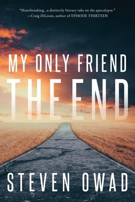 My Only Friend, the End by Owad, Steven