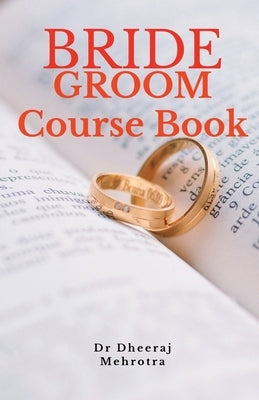 Bride Groom Course Book by Dheeraj