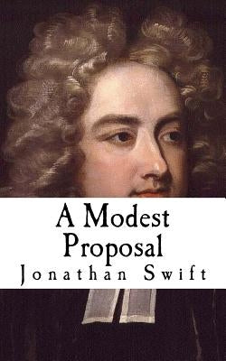 A Modest Proposal by Swift, Jonathan