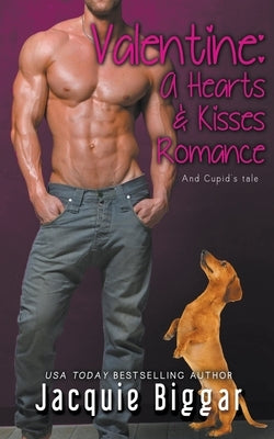 Valentine: A Hearts and Kisses Romance by Biggar, Jacquie