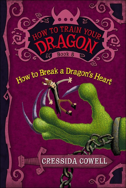 How to Break a Dragon's Heart by Cowell, Cressida