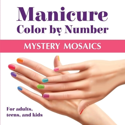 Manicure Color by Number: Mystery Mosaics by Wintersberger