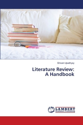 Literature Review: A Handbook by Upadhyay, Shivani