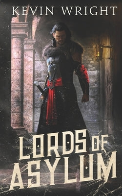 Lords of Asylum by Wright, Kevin