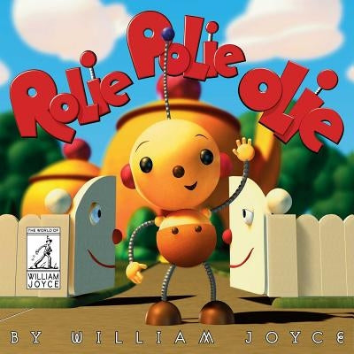 Rolie Polie Olie by Joyce, William