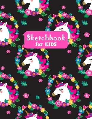 Sketchbook for Kids: Cute Unicorn Large Sketch Book for Drawing, Writing, Painting, Sketching, Doodling and Activity Book- Birthday and Chr by Crafts Press, Francine