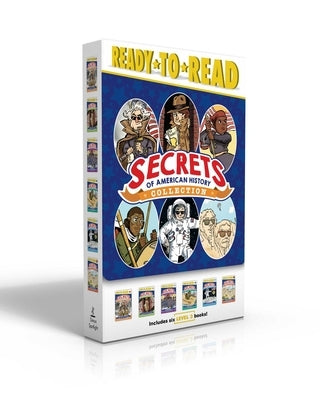 Secrets of American History Collection (Boxed Set): The Founding Fathers Were Spies!; Secret Agents! Sharks! Ghost Armies!; Heroes Who Risked Everythi by Various