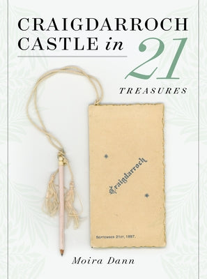 Craigdarroch Castle in 21 Treasures by Dann, Moira