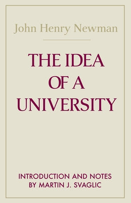 The Idea of a University by Newman, John Henry Cardinal