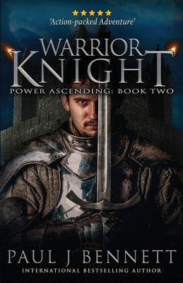 Warrior Knight: An Epic Fantasy Novel by Bennett, Paul J.