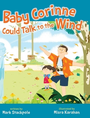 Baby Corinne Could Talk to the Wind by Stackpole, Mark