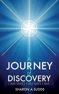 A Journey of Discovery by Sudds, Sharon a.