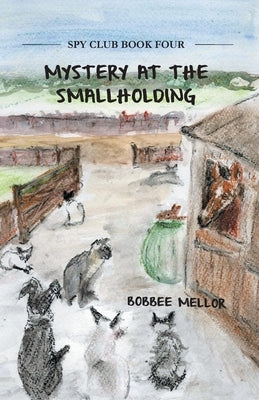 Mystery at the Smallholding by Mellor, Bobbee