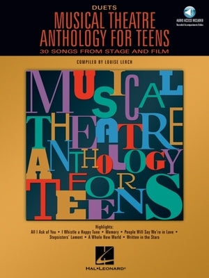 Musical Theatre Anthology for Teens: Duets Edition (Book/Online Audio) [With 2 CDs] by Hal Leonard Corp