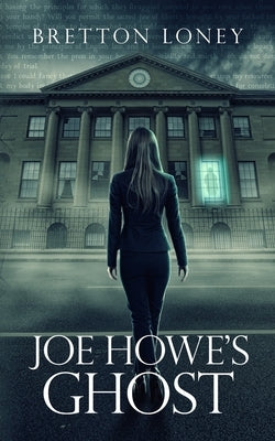 Joe Howe's Ghost by Loney, Bretton