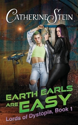 Earth Earls Are Easy by Stein, Catherine