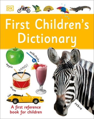 First Children's Dictionary: A First Reference Book for Children by DK