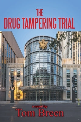 The Drug Tampering Trial by Breen, Tom