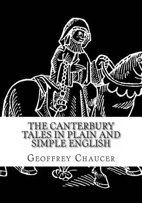 The Canterbury Tales In Plain and Simple English by Bookcaps