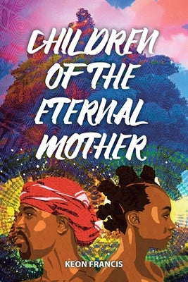 Children of the eternal mother by Francis, Keon