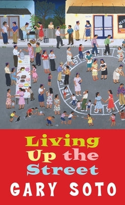 Living Up the Street by Soto, Gary