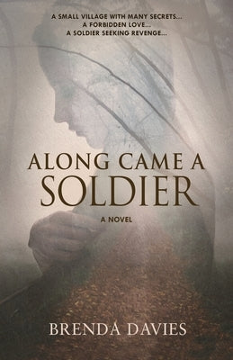 Along Came A Soldier by Davies, Brenda