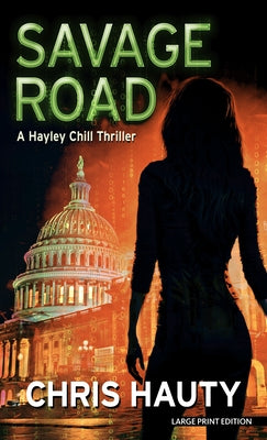 Savage Road: A Thriller by Hauty, Chris