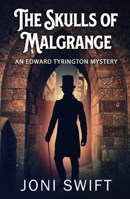 The Skulls of Malgrange by Swift, Joni