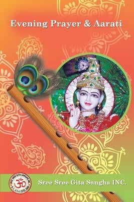 Evening Prayer & Aarati by Gita Sangha, Sree Sree