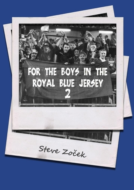 For The Boys In The Royal Blue Jersey 2 by Zocek, Steve